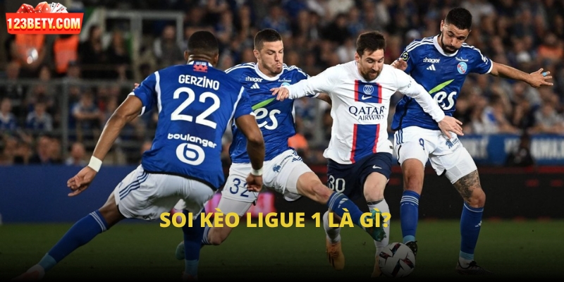 Soi kèo Ligue 1 là gì?